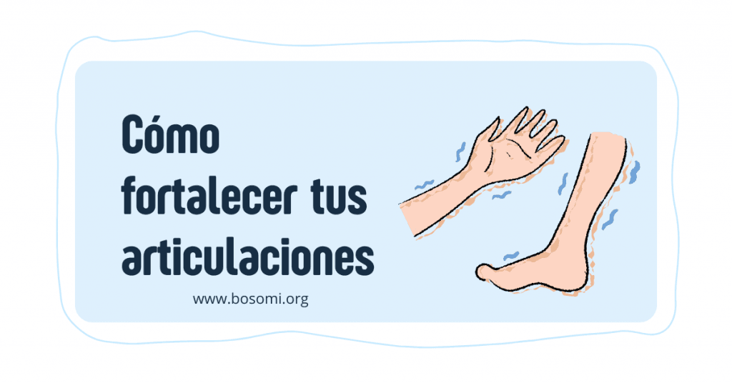 cómo fortalecer tus articulaciones con hábitos saludables