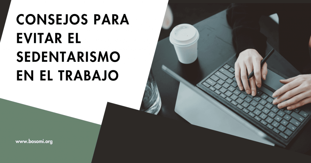 consejos para evitar el sedentarismo en el trabajo de una manera saludable