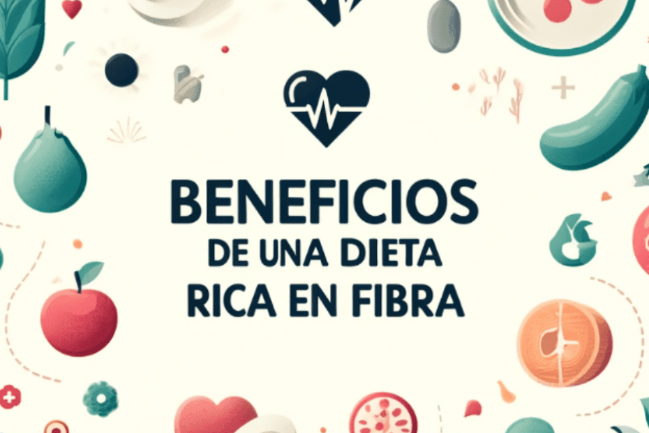 beneficios de una dieta rica en fibra